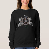 Steering Captain  My Boat My Rules  Shipmaster Sweatshirt (Vorderseite)
