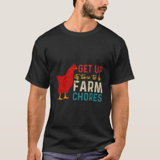 Steh auf, es ist Zeit für die Farmarbeit T-Shirt