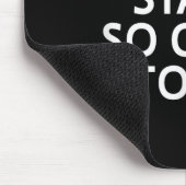 Steh nicht so nah bei mir, Sarcastic, Lustig, Sche Mousepad (Ecke)