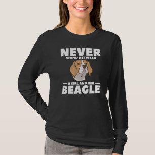 Steh nie zwischen einem Mädchen und ihrem Beagle N T-Shirt