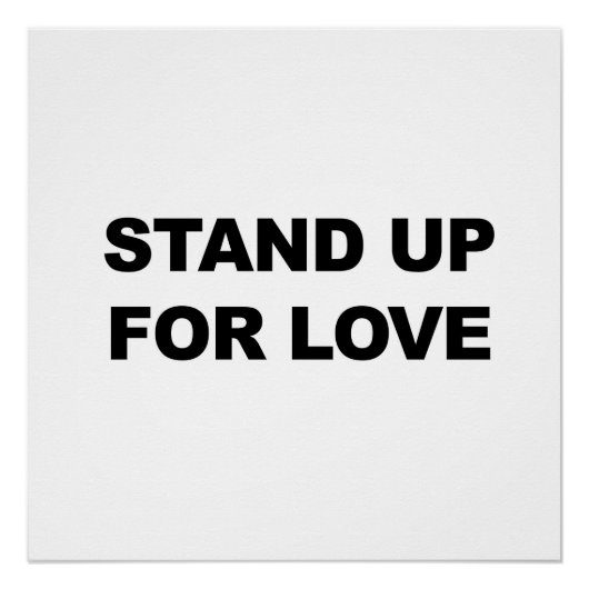 Stehen Sie auf für LIEBE Poster (Vorderseite)