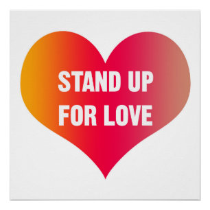 Stehen Sie auf für LIEBE (Rotes Orange Herz) Poster