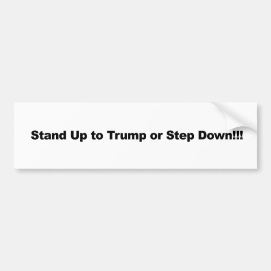 Stehen Sie auf Trump oder treten Sie ein Autoaufkleber (Vorne)
