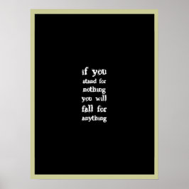 Stehen Sie für etwas Poster