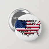 STEHEN SIE IHREN BODEN FÜR GLEICHHEIT IN BUTTON (Vorne & Hinten)