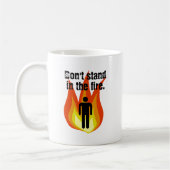 Stehen Sie nicht im Feuer Kaffeetasse (Links)
