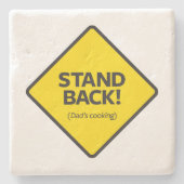 Stehen Sie zurück (das Kochen des Vaters) Steinuntersetzer (Vorderseite)