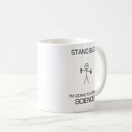 STEHEN SIE ZURÜCK, VERSUCHEND WISSENSCHAFT! KAFFEETASSE (VorderseiteRechts)