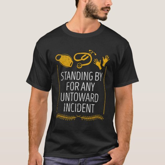 Stehend durch Untentis Incident First Responder T-Shirt (Vorderseite)