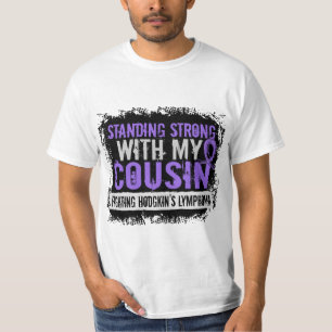 Stehendes starkes Cousin Hodgkins Lymphom T-Shirt
