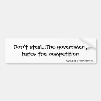 Stehlen Sie nicht… die Regierungshasse das Autoaufkleber