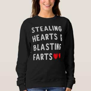 Stehlen von Herz und Furz Sweatshirt