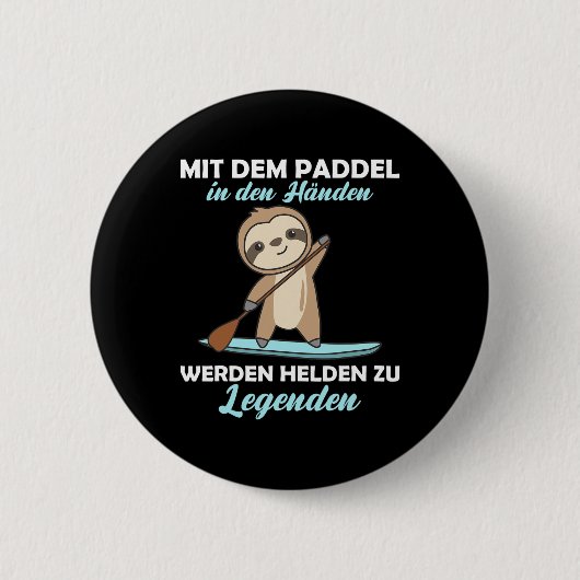 Stehpaddelboards mit Faultier Lustiges Tier Paddli Button (Vorderseite)