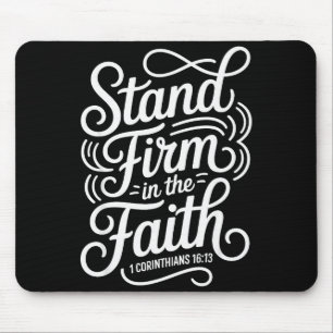 Steht fest im Glauben 1 Korinther 16:13 Christus Mousepad