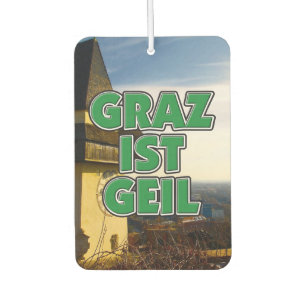 Steiermark Österreich Graz ist geil Autolufterfrischer