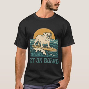 Steig Ein Surfer Hund Retro Bulldogge Surf Grafik T-Shirt