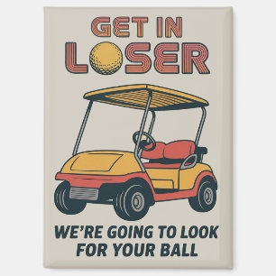 Steig ein Verlierer Vintage Lustiger Golfwagen Gol Magnet