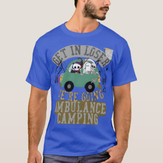 Steig ein, Verlierer, wir fahren mit dem Krankenwa T-Shirt