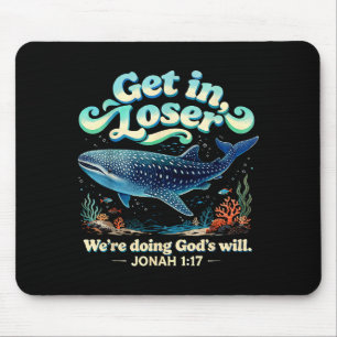 Steig ein, wir tun Gottes Willen Jona 1_17 christl Mousepad