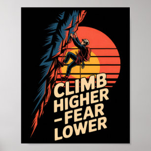 Steige höher, fürchte weniger Retro-Bergsteiger-Ou Poster