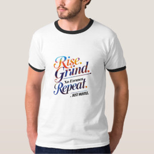 Steigen. Grind. Wieder von vorne. - Bold Hustle Ri T-Shirt