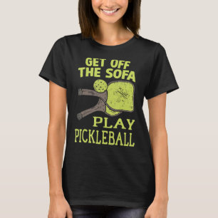 steigen Sie aus dem Sofa-Spiel Pickleball Paddleal T-Shirt