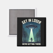 Steigen Sie ein in Loser, wurden Tacos - lustige A Magnet (Vorderseite/Rückseite)