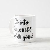 Steigen Sie in die Welt ein und tun Sie gute Tasse (Vorderseite Links)