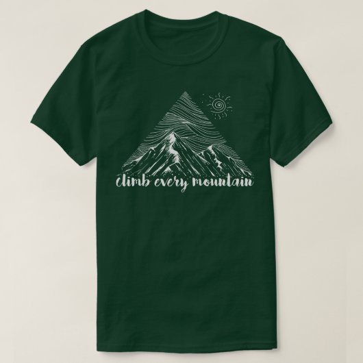 Steigen Sie in jeden Berg T-Shirt (Design vorne)