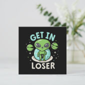 Steigen Sie in Loser Alien UFO Funny ein Einladung (Stehend Vorderseite)