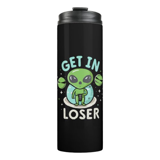 Steigen Sie in Loser Alien UFO Funny ein Thermosbecher (Vorderseite)