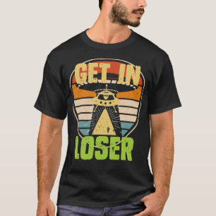 Steigen Sie in Loser ein T-Shirt