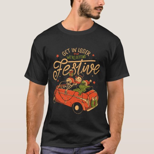Steigen Sie in Loser Were Festivals T-Shirt (Vorderseite)
