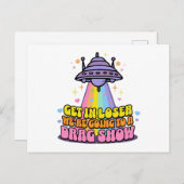 Steigen Sie in Loser Wir werden eine Drag Show UFO Postkarte (Vorne/Hinten)