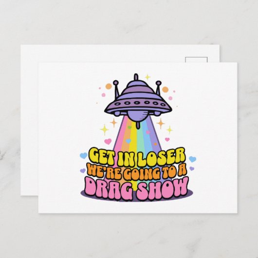Steigen Sie in Loser Wir werden eine Drag Show UFO Postkarte (Vorne/Hinten)