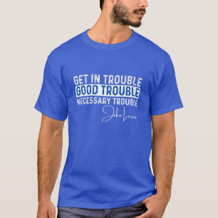Steigen Sie in Trouble-Shirt ein   Gute Trouble le T-Shirt