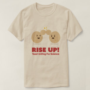 STEIGEN SIE OBEN! Hefe, die für Wissenschaft - de T-Shirt
