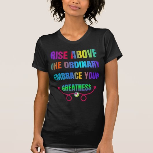 Steigen Sie über der normalen Embrase Ihrer Größe  T-Shirt (Vorderseite)