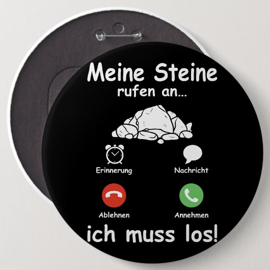 Steine Call Ich Muss Los Geologist Funny Geologist Button (Vorne & Hinten)