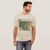 Steine sind zum Klettern T-Shirt (Vorne ganz)