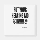 "Stell dein Hörgerät rein!!!" Magnet (Vorne)