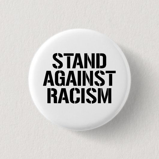 Stell dich gegen Rassismus Button (Vorderseite)