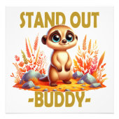 Stell dich weg, Kumpel. Niedliche Suricate Meerkat Fotodruck (Vorne)