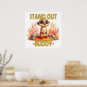 Stell dich weg, Kumpel. Niedliche Suricate Meerkat Poster (Küche)