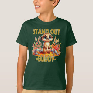 Stell dich weg, Kumpel. Niedliche Suricate Meerkat T-Shirt