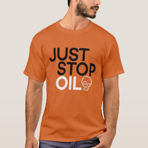Stell Öl ab Rette die Erde T-Shirt