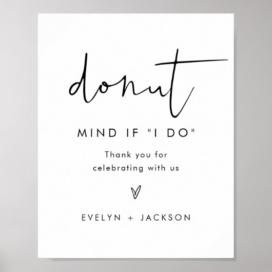 STELLA Donut Wedding Sign Donut Mind, wenn ich tue Poster (Vorne)