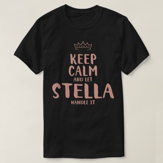 Stella Keep Calm Personalized Name Friends Funny B T-Shirt (Design vorne)
