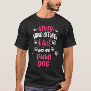 Stelle dich niemals zwischen ein Mädchen und ihren T-Shirt