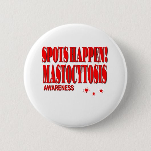 Stellen geschehen - Mastozytose-Bewusstsein Button (Vorderseite)